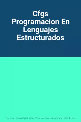Couverture du produit · Cfgs Programacion En Lenguajes Estructurados