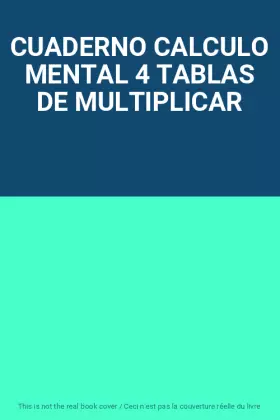 Couverture du produit · CUADERNO CALCULO MENTAL 4 TABLAS DE MULTIPLICAR