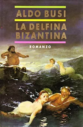 Couverture du produit · La delfina bizantina