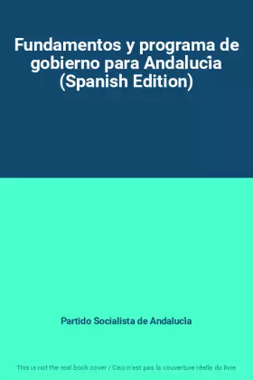Couverture du produit · Fundamentos y programa de gobierno para Andalucía (Spanish Edition)