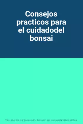 Couverture du produit · Consejos practicos para el cuidadodel bonsai