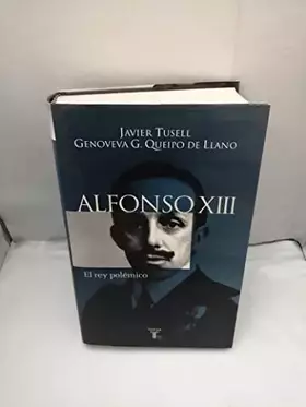 Couverture du produit · Alfonso XIII: el rey polémico (Historia)