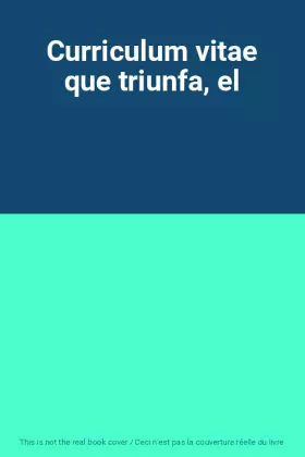Couverture du produit · Curriculum vitae que triunfa, el