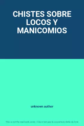 Couverture du produit · CHISTES SOBRE LOCOS Y MANICOMIOS