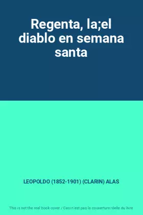 Couverture du produit · Regenta, la;el diablo en semana santa