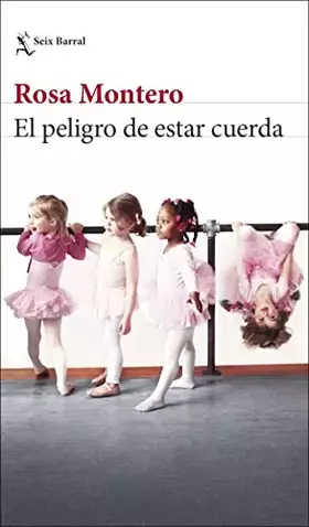 Couverture du produit · El peligro de estar cuerda (Biblioteca Breve)
