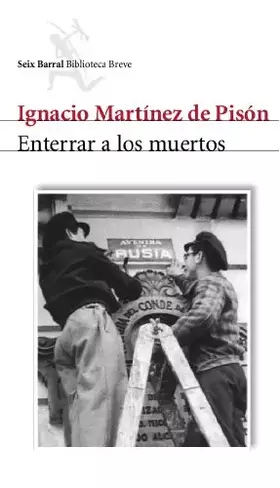 Couverture du produit · Enterrar a los muertos (Biblioteca Breve)