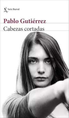 Couverture du produit · Cabezas cortadas (Biblioteca Breve)