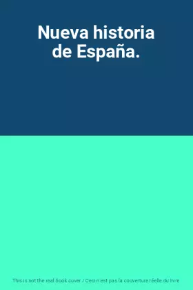 Couverture du produit · Nueva historia de España.