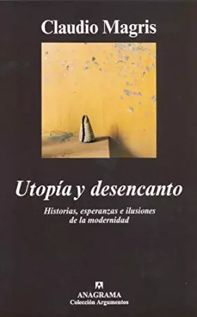 Couverture du produit · Utopía y desencanto: 257 (Argumentos)
