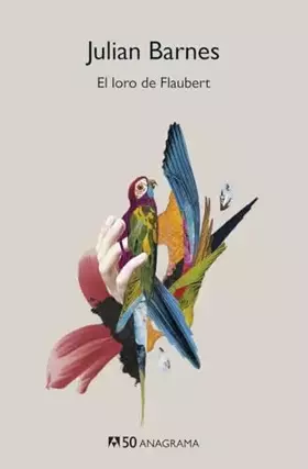 Couverture du produit · El loro de Flaubert: 3 (Compactos 50)