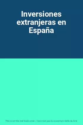 Couverture du produit · Inversiones extranjeras en España