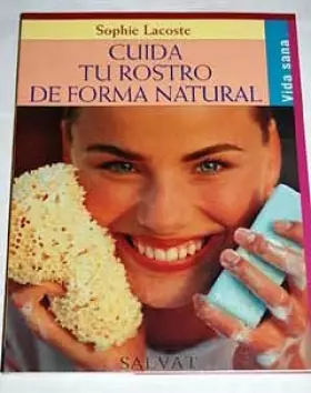 Couverture du produit · CUIDA TU ROSTRO DE FORMA NATURAL