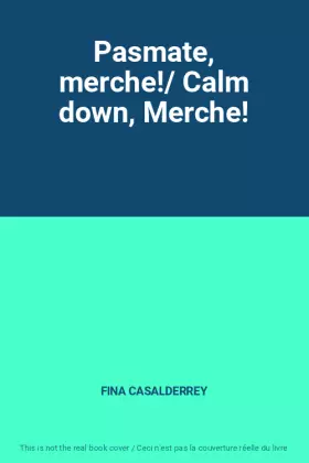 Couverture du produit · Pasmate, merche!/ Calm down, Merche!
