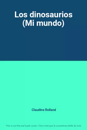 Couverture du produit · Los dinosaurios (Mi mundo)