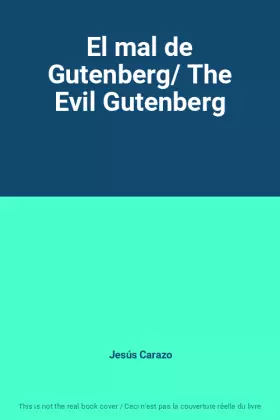Couverture du produit · El mal de Gutenberg/ The Evil Gutenberg
