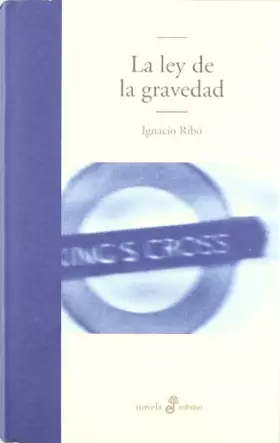 Couverture du produit · La ley de la gravedad (Edhasa Literaria)