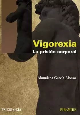 Couverture du produit · Vigorexia: La prisión corporal (Psicología)