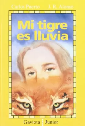 Couverture du produit · Mi tigre es LLuvia (Gaviota junior)