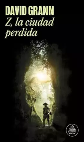 Couverture du produit · Z, la ciudad perdida (Random House)