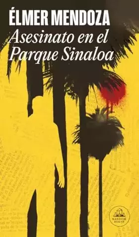 Couverture du produit · Asesinato en el Parque Sinaloa (Random House)