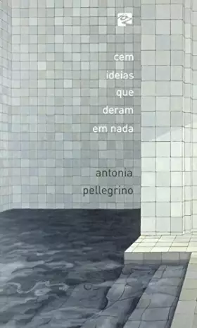 Couverture du produit · Cem Ideias que Deram em Nada