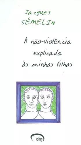 Couverture du produit · A Não Violência Explicada às Minhas Filhas