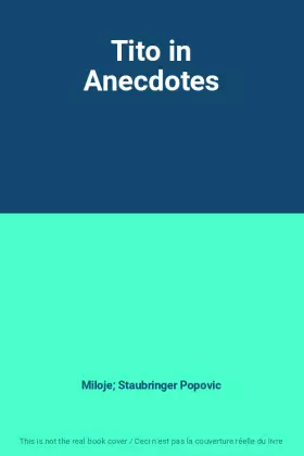 Couverture du produit · Tito in Anecdotes