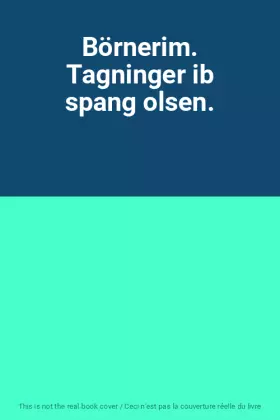 Couverture du produit · Börnerim. Tagninger ib spang olsen.
