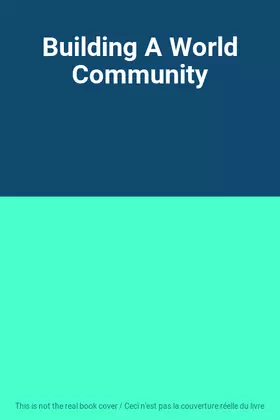 Couverture du produit · Building A World Community