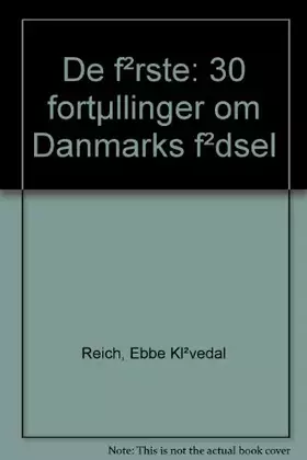 Couverture du produit · De første: 30 fortællinger om Danmarks fødsel (Danish Edition)