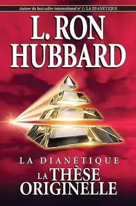 Couverture du produit · LA DIANETIQUE LA THESE ORIGINELLE