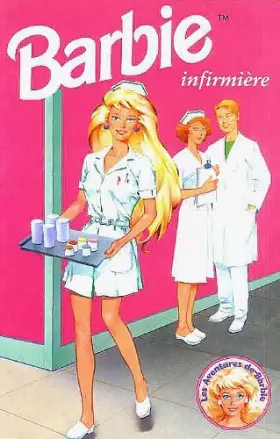 Couverture du produit · Barbie infirmiere (Les aventures de Barbie)