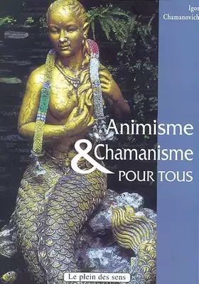 Couverture du produit · Animisme et chamanisme pour tous