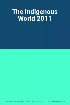 Couverture du produit · The Indigenous World 2011
