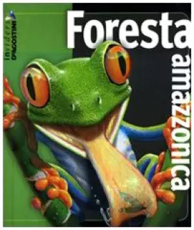 Couverture du produit · Foresta amazzonica. Ediz. illustrata