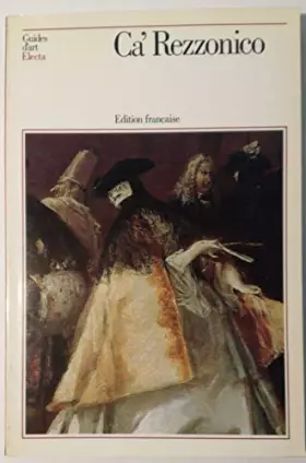 Couverture du produit · Ca' Rezzonico. Ediz. francese