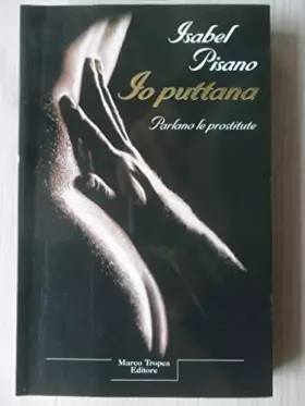 Couverture du produit · Io puttana. Parlano le prostitute