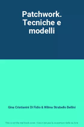 Couverture du produit · Patchwork. Tecniche e modelli