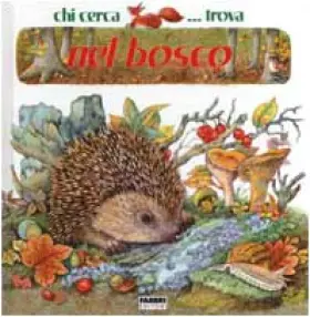 Couverture du produit · Nel bosco. Ediz. illustrata