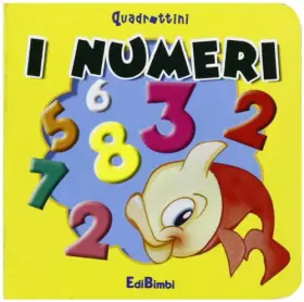 Couverture du produit · I numeri. Ediz. illustrata