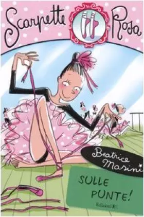 Couverture du produit · Sulle punte! Scarpette rosa