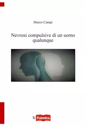 Couverture du produit · Nevrosi compulsive di un uomo qualunque