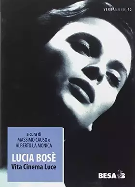 Couverture du produit · Lucia Bosè. Vita, cinema, luce
