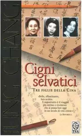 Couverture du produit · Cigni selvatici. Tre figlie della Cina