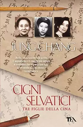 Couverture du produit · Cigni selvatici. Tre figlie della Cina