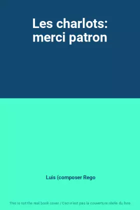 Couverture du produit · Les charlots: merci patron