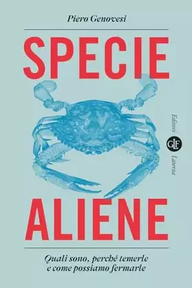 Couverture du produit · Specie aliene. Quali sono, perché temerle e come possiamo fermarle