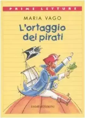 Couverture du produit · L'ortaggio dei pirati. Ediz. illustrata
