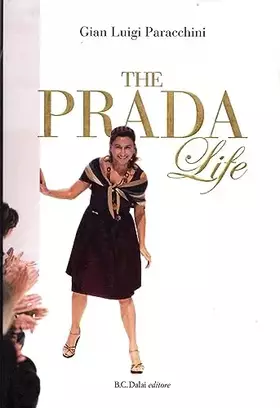 Couverture du produit · The Prada Life. Ediz. illustrata